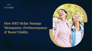 How HRT Helps Manage Menopause