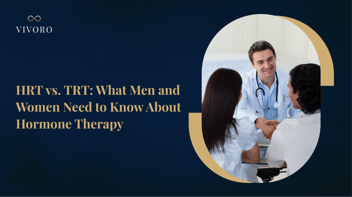 HRT vs. TRT