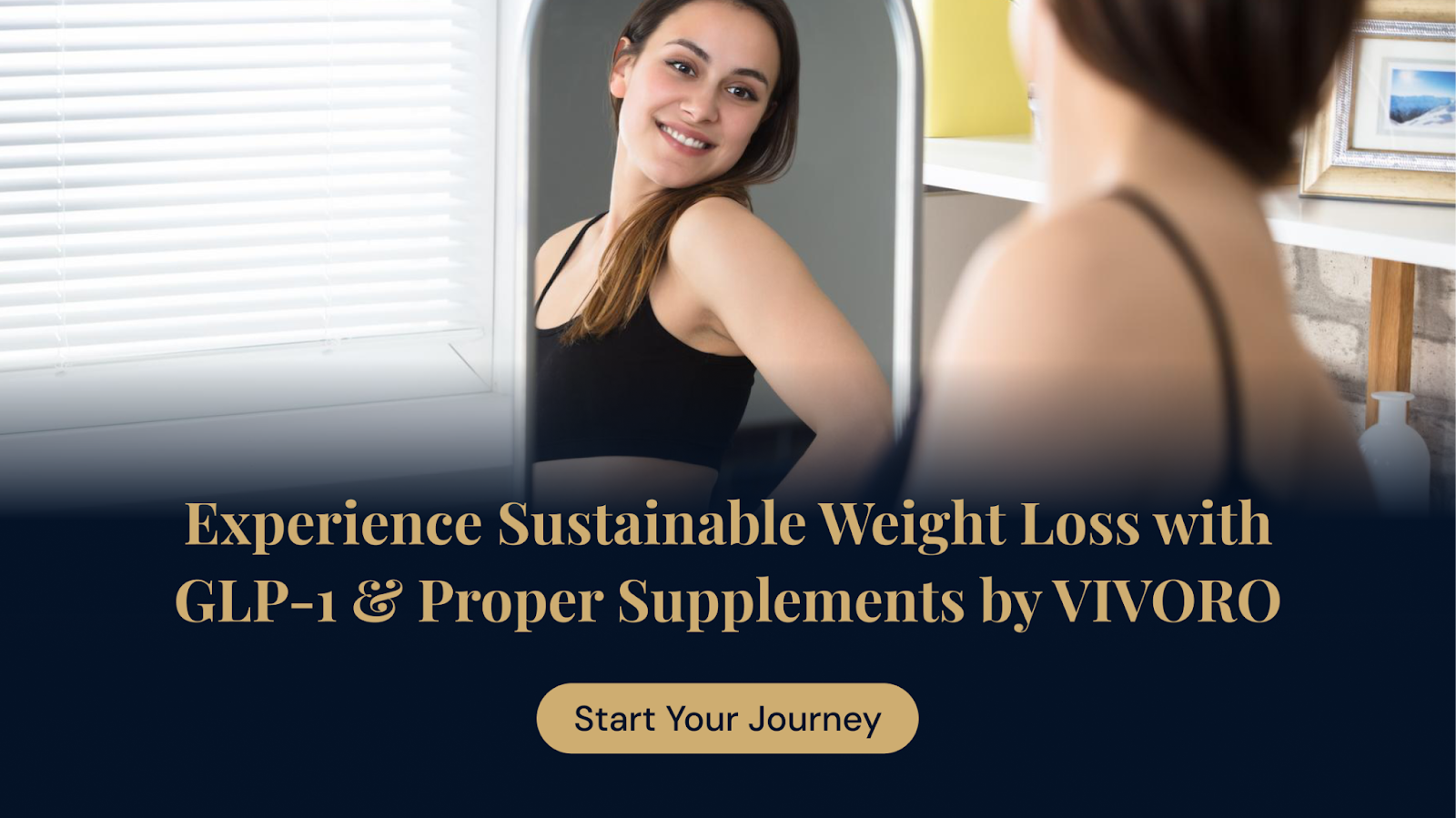 Experience Sustainable Weight Loss with GLP-1 & Proper Supplements by VIVORO