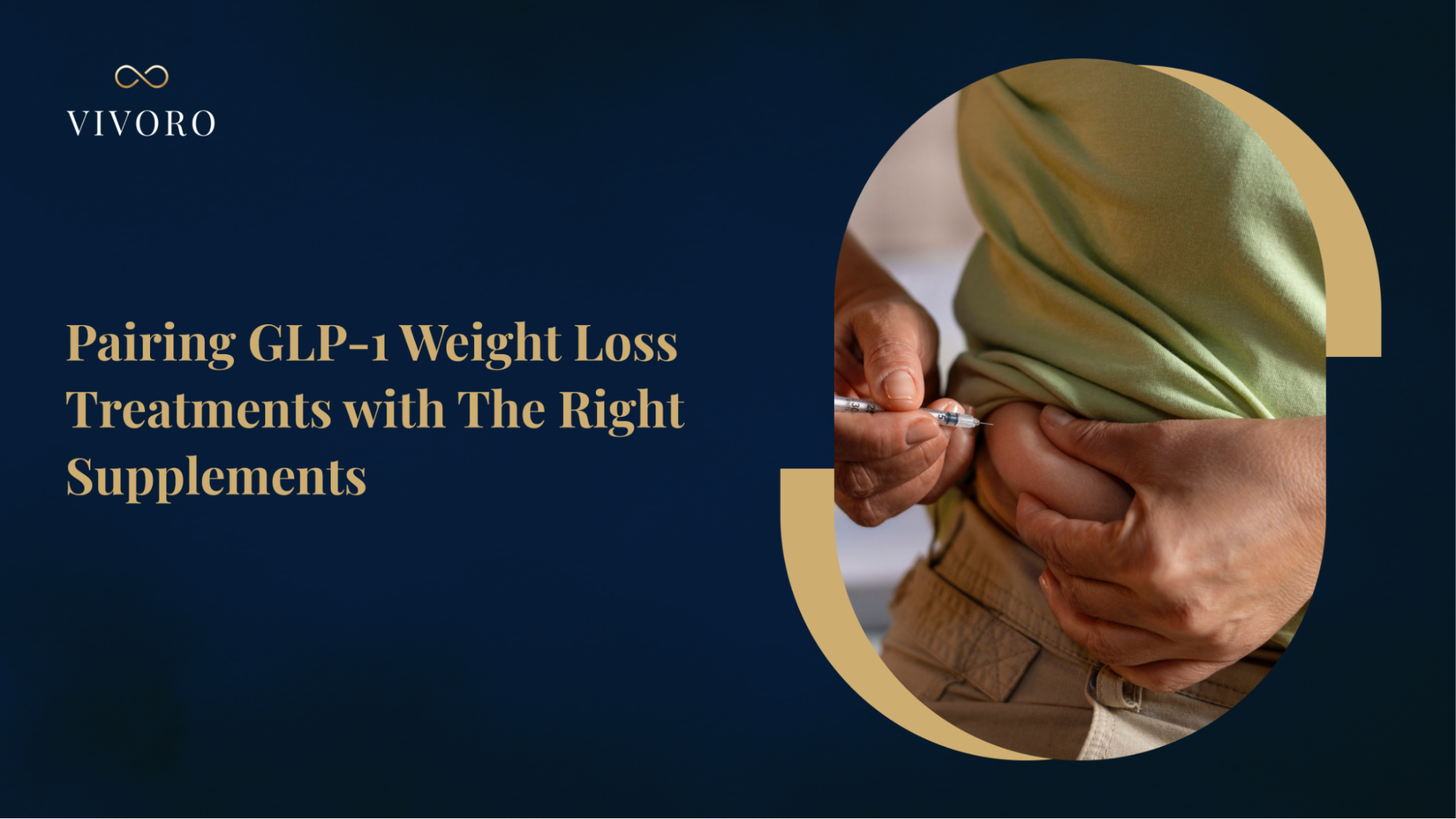 Pairing GLP-1 Weight Loss Treatments with The Right Supplements